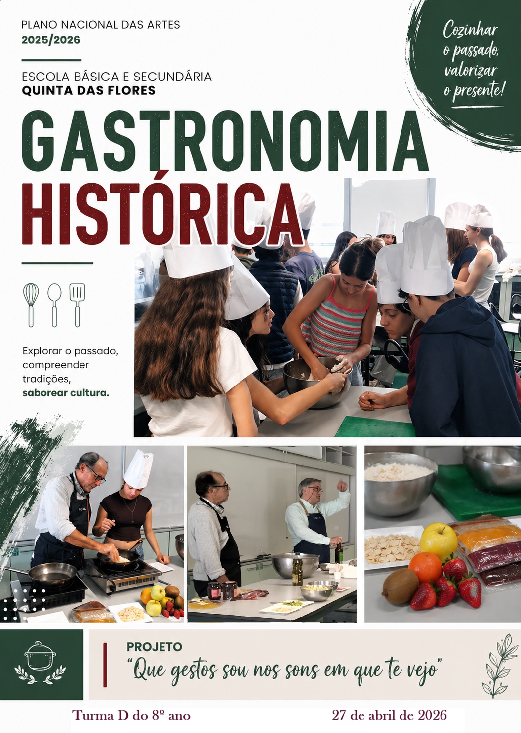 Projeto “Que gestos sou nos sons em que te vejo” – “Gastronomia Histórica”